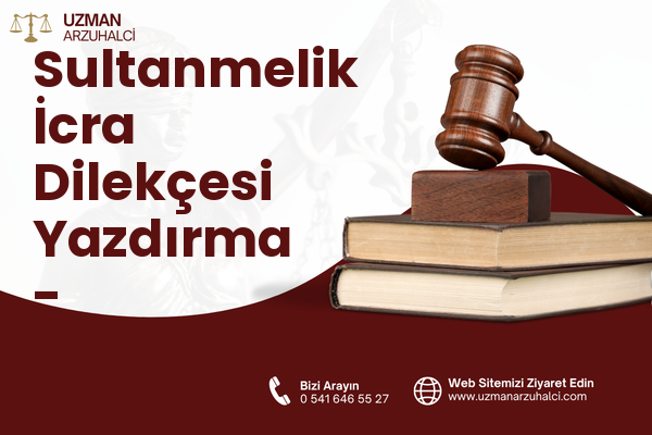 Sultanmelik İcra Dilekçesi Yazdırma - Yakutiye
