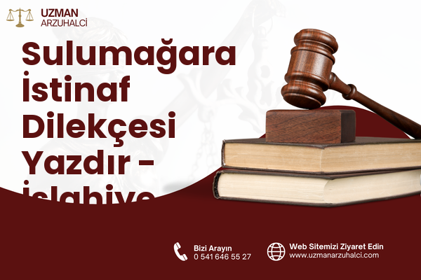 Sulumağara İstinaf Dilekçesi Yazdır - İslahiye
