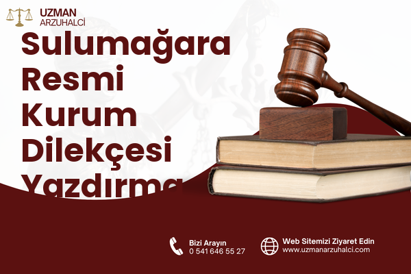 Sulumağara Resmi Kurum Dilekçesi Yazdırma - İslahiye