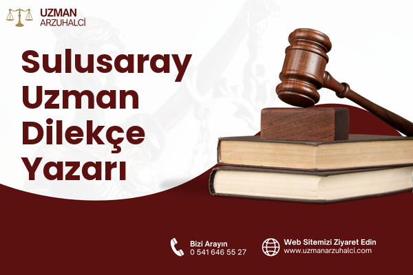 Sulusaray Uzman Dilekçe Yazarı