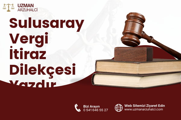 Sulusaray Vergi İtiraz Dilekçesi Yazdır