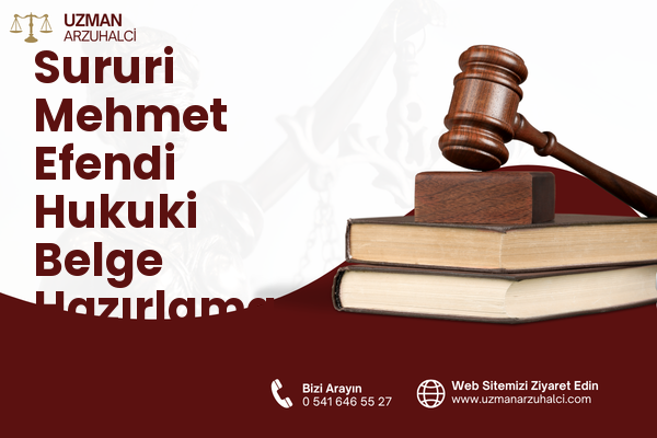 Sururi Mehmet Efendi Hukuki Belge Hazırlama - Beyoğlu
