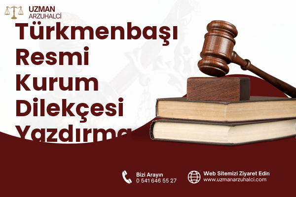 Türkmenbaşı Resmi Kurum Dilekçesi Yazdırma - Söğüt