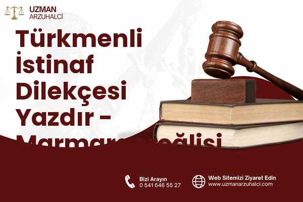 Türkmenli İstinaf Dilekçesi Yazdır - Marmaraereğlisi