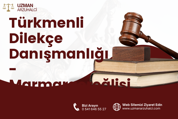 Türkmenli Dilekçe Danışmanlığı - Marmaraereğlisi