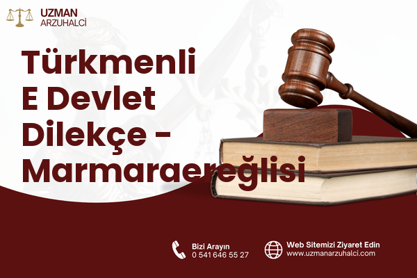 Türkmenli E Devlet Dilekçe - Marmaraereğlisi