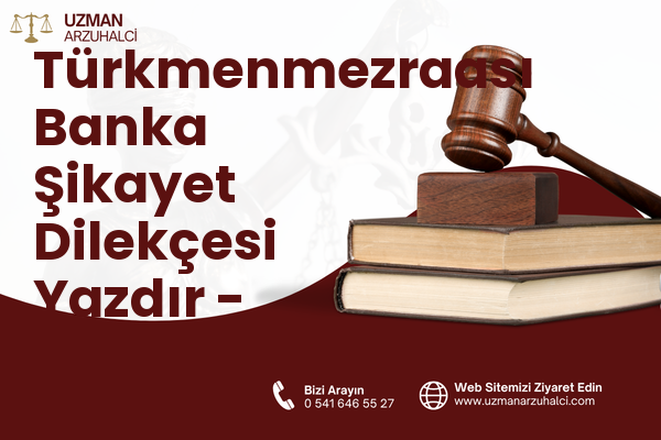 Türkmenmezraası Banka Şikayet Dilekçesi Yazdır - Altınözü