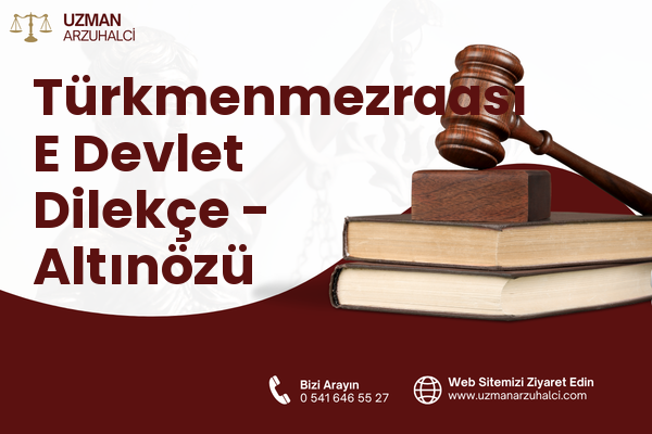 Türkmenmezraası E Devlet Dilekçe - Altınözü