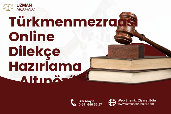 Türkmenmezraası Online Dilekçe Hazırlama - Altınözü