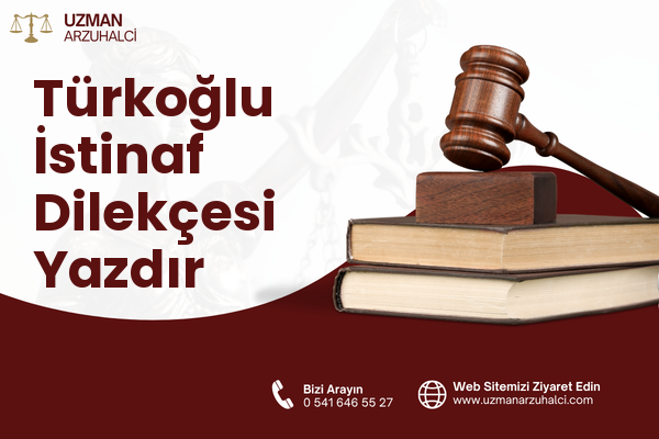Türkoğlu İstinaf Dilekçesi Yazdır