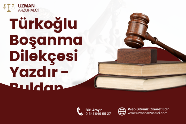 Türkoğlu Boşanma Dilekçesi Yazdır - Buldan