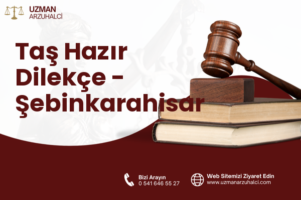 Taş Hazır Dilekçe - Şebinkarahisar