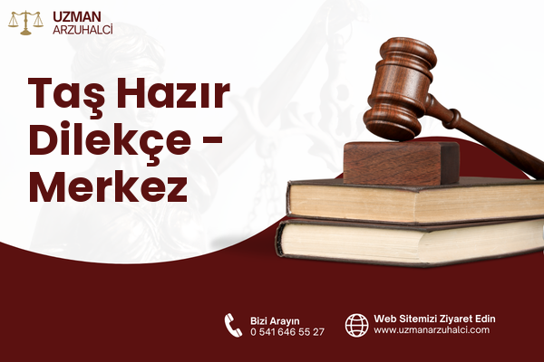 Taş Hazır Dilekçe - Merkez