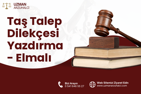 Taş Talep Dilekçesi Yazdırma - Elmalı