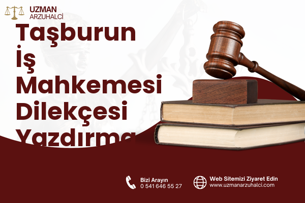 Taşburun İş Mahkemesi Dilekçesi Yazdırma - Narman