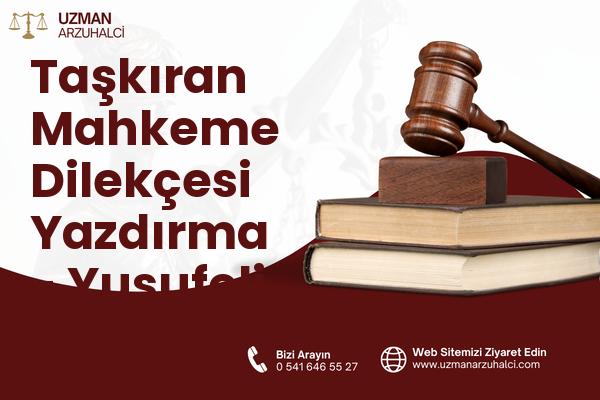 Taşkıran Mahkeme Dilekçesi Yazdırma - Yusufeli