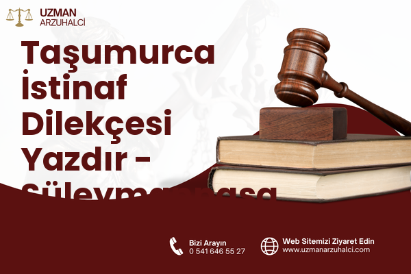 Taşumurca İstinaf Dilekçesi Yazdır - Süleymanpaşa