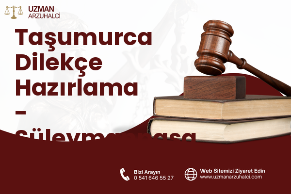 Taşumurca Dilekçe Hazırlama - Süleymanpaşa
