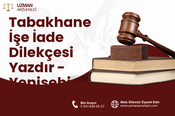 Tabakhane İşe İade Dilekçesi Yazdır - Yenişehir