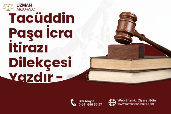 Tacüddin Paşa İcra İtirazı Dilekçesi Yazdır - Vezirköprü