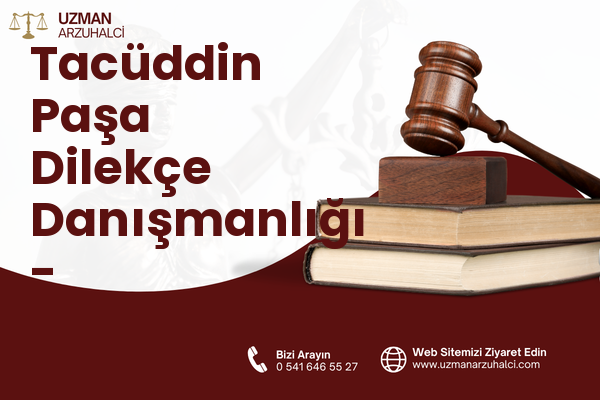Tacüddin Paşa Dilekçe Danışmanlığı - Vezirköprü