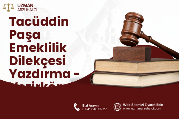 Tacüddin Paşa Emeklilik Dilekçesi Yazdırma - Vezirköprü
