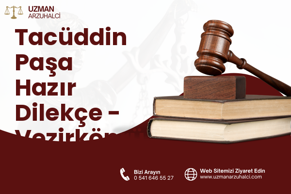 Tacüddin Paşa Hazır Dilekçe - Vezirköprü