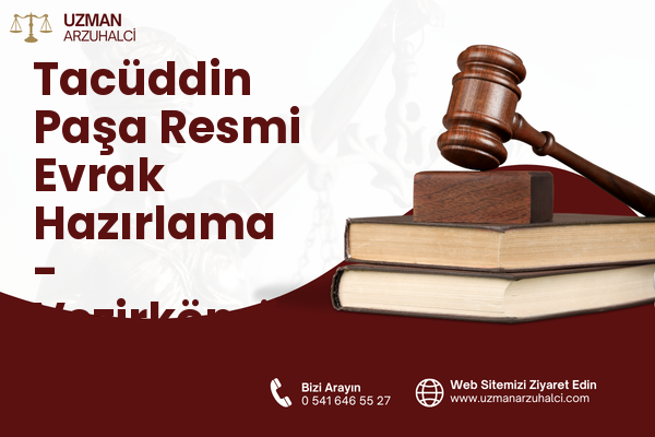Tacüddin Paşa Resmi Evrak Hazırlama - Vezirköprü