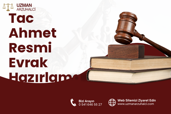 Tac Ahmet Resmi Evrak Hazırlama - Merkez