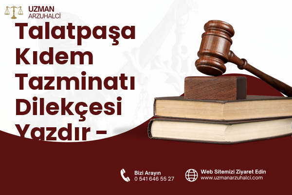 Talatpaşa Kıdem Tazminatı Dilekçesi Yazdır - Bergama