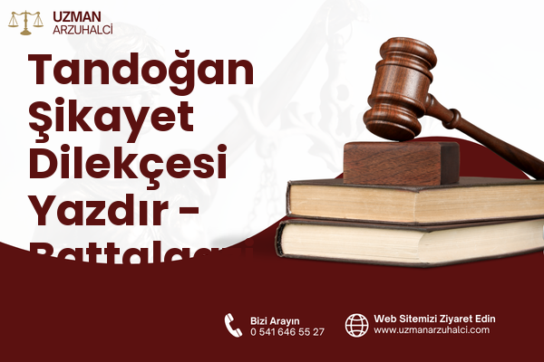 Tandoğan Şikayet Dilekçesi Yazdır - Battalgazi