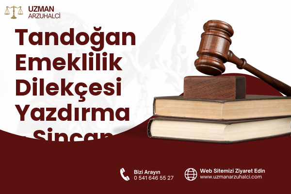 Tandoğan Emeklilik Dilekçesi Yazdırma - Sincan