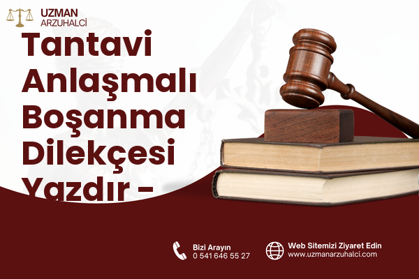Tantavi Anlaşmalı Boşanma Dilekçesi Yazdır - Ümraniye