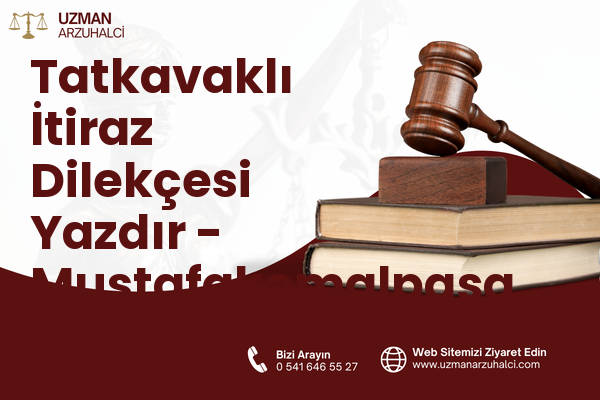 Tatkavaklı İtiraz Dilekçesi Yazdır - Mustafakemalpaşa