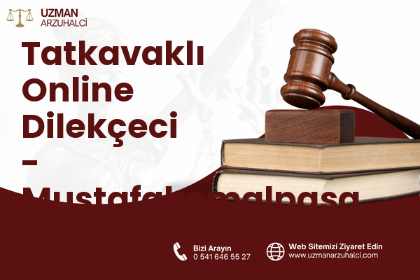 Tatkavaklı Online Dilekçeci - Mustafakemalpaşa