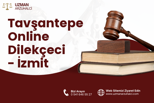 Tavşantepe Online Dilekçeci - İzmit