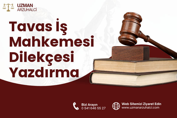 Tavas İş Mahkemesi Dilekçesi Yazdırma
