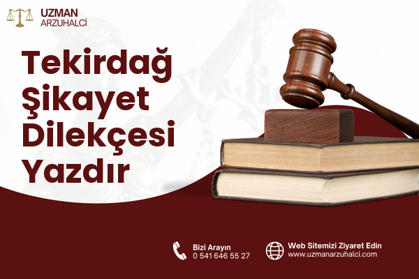 Tekirdağ Şikayet Dilekçesi Yazdır
