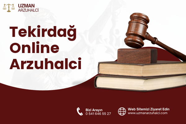 Tekirdağ Online Arzuhalci