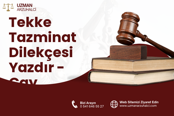 Tekke Tazminat Dilekçesi Yazdır - Çay