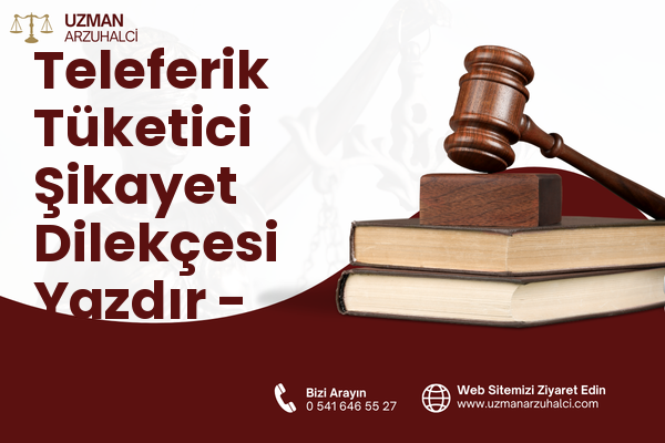 Teleferik Tüketici Şikayet Dilekçesi Yazdır - Balçova