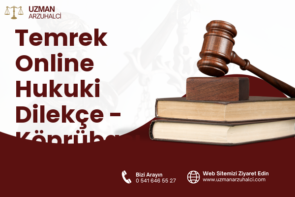 Temrek Online Hukuki Dilekçe - Köprübaşı