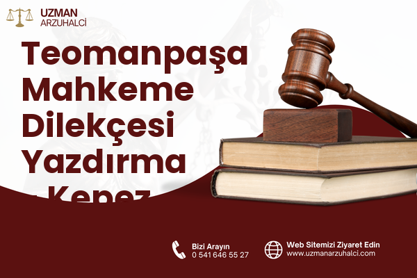 Teomanpaşa Mahkeme Dilekçesi Yazdırma - Kepez