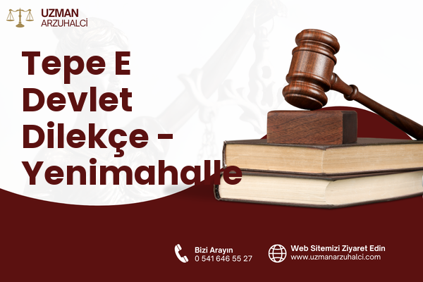 Tepe E Devlet Dilekçe - Yenimahalle