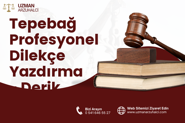 Tepebağ Profesyonel Dilekçe Yazdırma - Derik