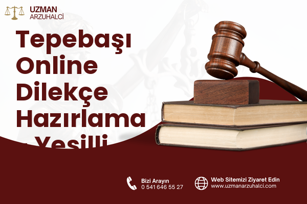 Tepebaşı Online Dilekçe Hazırlama - Yeşilli