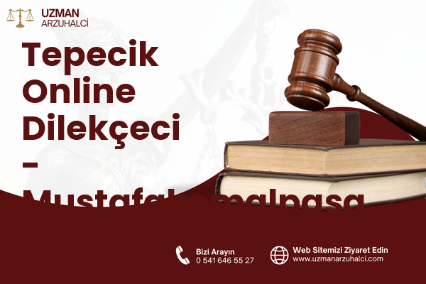 Tepecik Online Dilekçeci - Mustafakemalpaşa