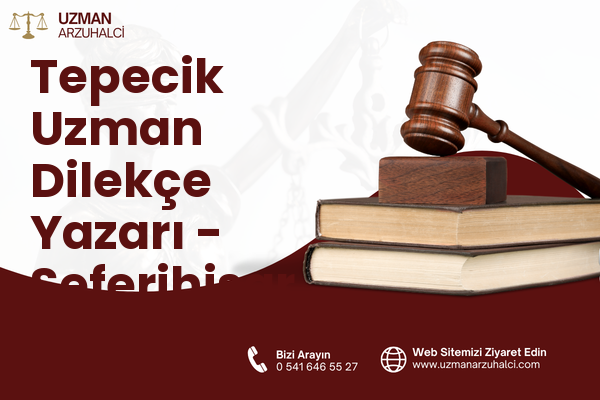 Tepecik Uzman Dilekçe Yazarı - Seferihisar