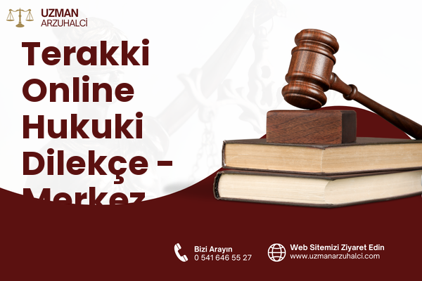 Terakki Online Hukuki Dilekçe - Merkez