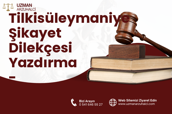 Tilkisüleymaniye Şikayet Dilekçesi Yazdırma - Şehzadeler